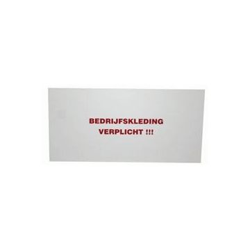 Bordje 'Bedrijfskleding verplicht!'