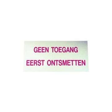 Bordje "geen toegang, eerst ontsmetten"